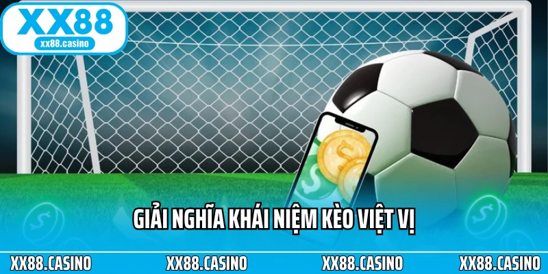 Giải nghĩa khái niệm kèo việt vị Giải nghĩa khái niệm kèo việt vị