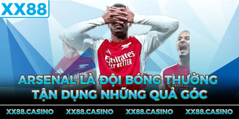 arsenal-la-doi-bong-thuong-tan-dung-nhung-qua-goc