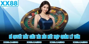 bi-quyet-bat-cau-tai-xiu-ket-hop-quan-ly-von