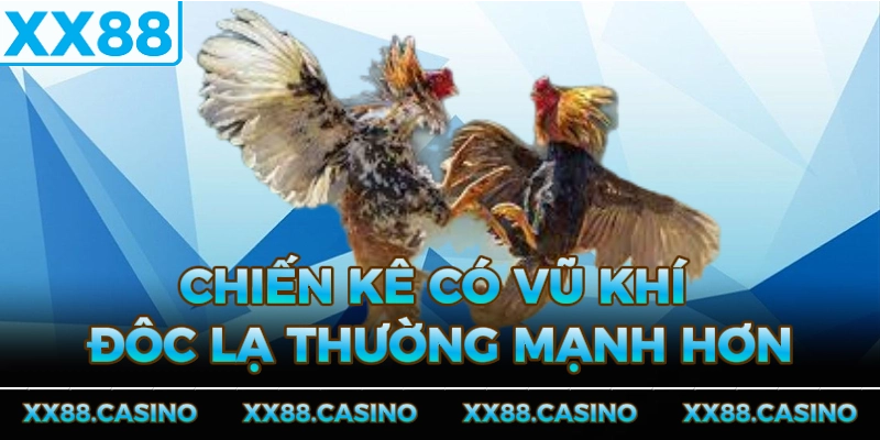 chien-ke-co-vu-khi-doc-la-thuong-manh-hon